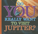 Do You Really Want to Visit Jupiter? cover