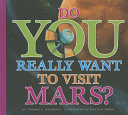Do You Really Want to Visit Mars? cover