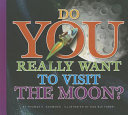 Do You Really Want to Visit the Moon? cover