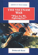 The Vietnam War: What Are We Fighting For? cover