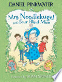 Mrs. Noodlekugel and Four Blind Mice cover