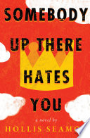 Somebody Up There Hates You cover