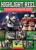 Highlight Reel: The Top Plays In Super Bowl History cover