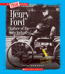Henry Ford: Father of the Auto Industry cover