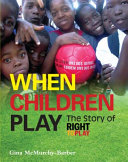 When Children Play: The Story of Right to Play cover