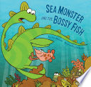 Sea Monster and the Bossy Fish cover