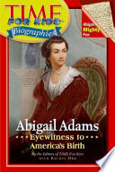 Abigail Adams: Eyewitness to America's Birth cover