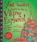 You Wouldn't Want to Be a Viking Explorer! (Revised Edition) cover