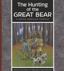 The Hunting of the Great Bear: A Native American Folktale cover