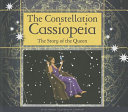 The Constellation Cassiopeia: The Story of the Queen cover