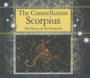 The Constellation Scorpious: The Story of the Scorpion cover