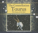 The Constellation Taurus: The Story of the Bull cover