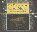 The Constellation Ursa Major: The Story of the Big Bear cover