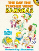 The Day the Teacher Went Bananas cover