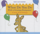 What Do You Do With a Grumpy Kangaroo? (2014 Edition) cover