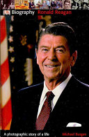 Ronald Reagan: A Photographic Story of a Life cover