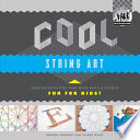 Cool String Art: Creative Activities That Make Math & Science Fun for Kids! cover