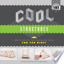 Cool Structures: Creative Activities That Make Math & Science Fun for Kids! cover