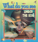 What Do You See Under the Sea? cover