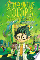 The Contagious Colors of Mumpley Middle School cover