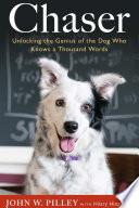 Chaser: Unlocking the Genius of the Dog Who Knows a Thousand Words cover