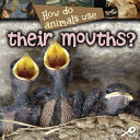 How Do Animals Use Their Mouths? cover