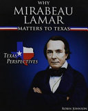 Why Mirabeau Lamar Matters to Texas cover