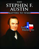 Why Stephen F. Austin Matters to Texas cover