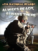 U.S. National Guard: Always Ready, Always There cover