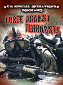 U.S. Special Operations Command: Force Against Terrorists cover