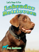 Let's Hear It for Labrador Retrievers cover