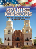 Spanish Missions: Forever Changing the People of the Old West cover