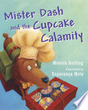 Mister Dash and the Cupcake Calamity cover