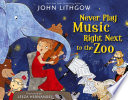 Never Play Music Right Next to the Zoo cover