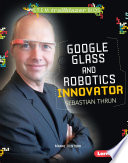 Google Glass and Robotics Innovator Sebastian Thrun cover