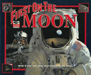 First on the Moon: What It Was Like When Man Landed on the Moon cover