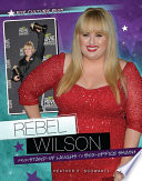 Rebel Wilson: From Stand-Up Laughs to Box-Office Smash cover
