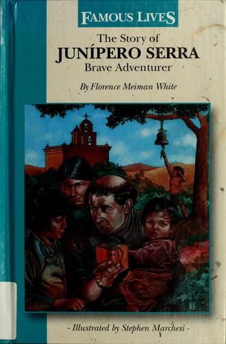 The Story of Junipero Serra: Brave Adventurer cover