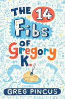 The 14 Fibs of Gregory K. cover