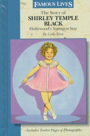 The Story of Shirley Temple Black: Hollywood's Youngest Star cover