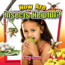 How Are Insects Helpful? cover