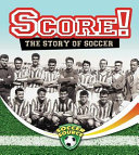 Score! The Story of Soccer cover