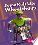 Some Kids Use Wheelchairs (2008 & 2018 Editions) cover
