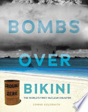 Bombs Over Bikini: The World's First Nuclear Disaster cover