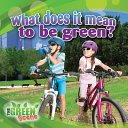 What Does It Mean to Go Green? cover