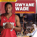Dwyane Wade: Basketball Superstar cover