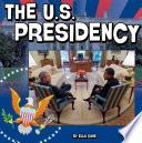 The U.S. Presidency cover