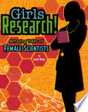 Girls Research! Amazing Tales of Female Scientists cover