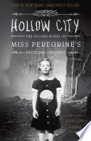 Hollow City: The Second Novel of Miss Peregrine's Peculiar Children cover