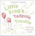 Little Frog's Tadpole Trouble cover